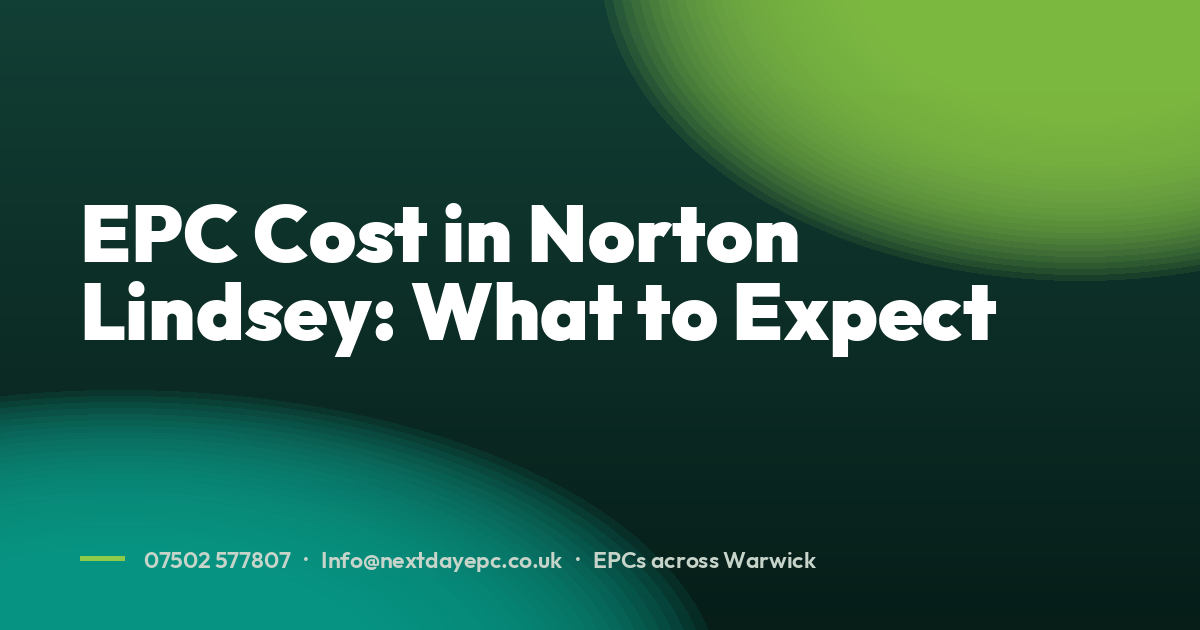 EPC Cost in Norton Lindsey: What to Expect