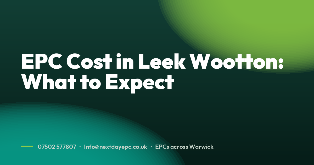 EPC Cost in Leek Wootton: What to Expect